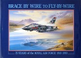 Book cover of Brace By Wire to Fly-By-Wire - 75 Years of the Royal Air Force by MARCH, Peter R. (ed.)